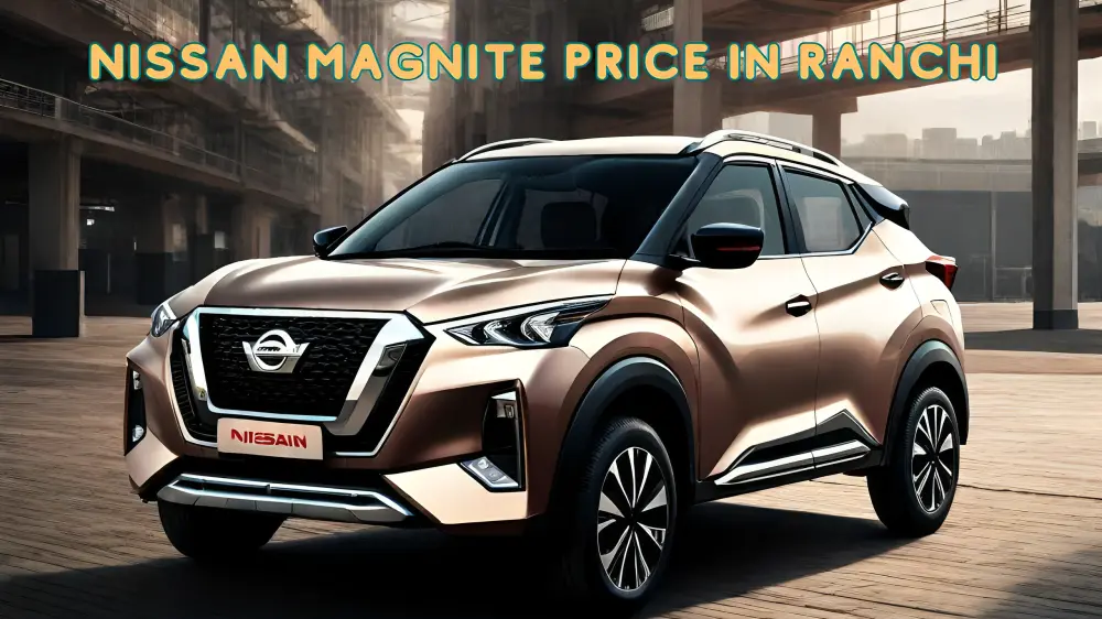 Nissan Magnite Price in Ranchi