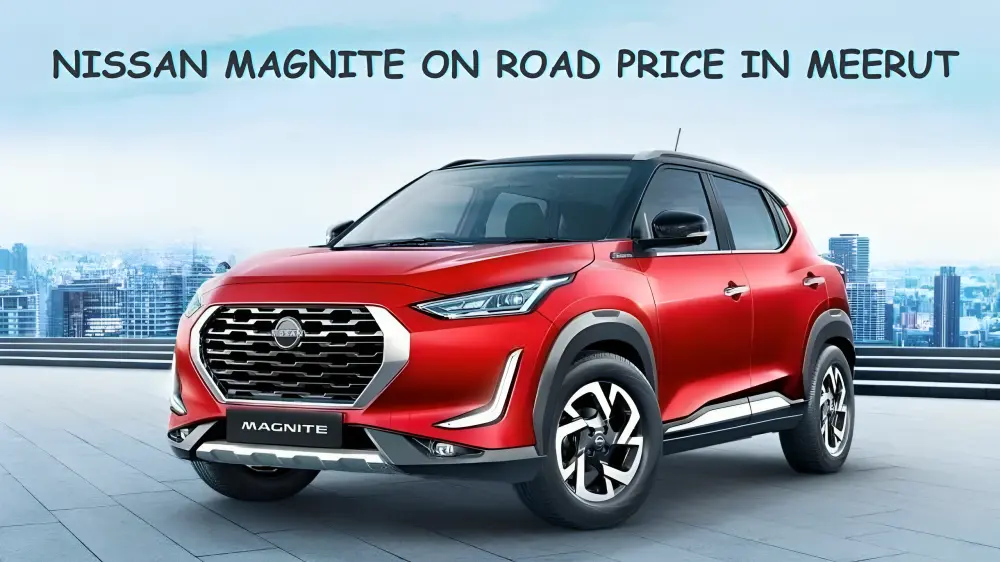 Nissan Magnite On Road Price In Meerut